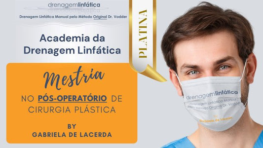 Mestria no Pós - Operatório de Cirurgia Plástica - Academia da Drenagem Linfática